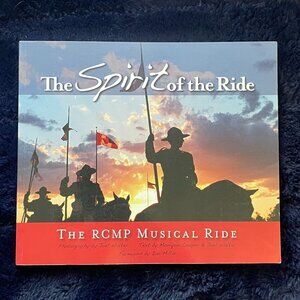 Book - The Spirit of the Ride, The RCMP Musical Ride